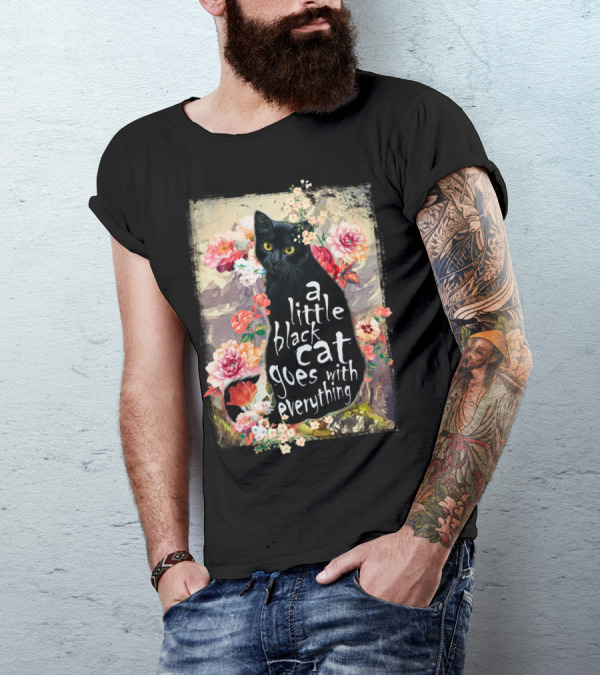 A Little Black Cat Goes With Everything Floral T-Shirt