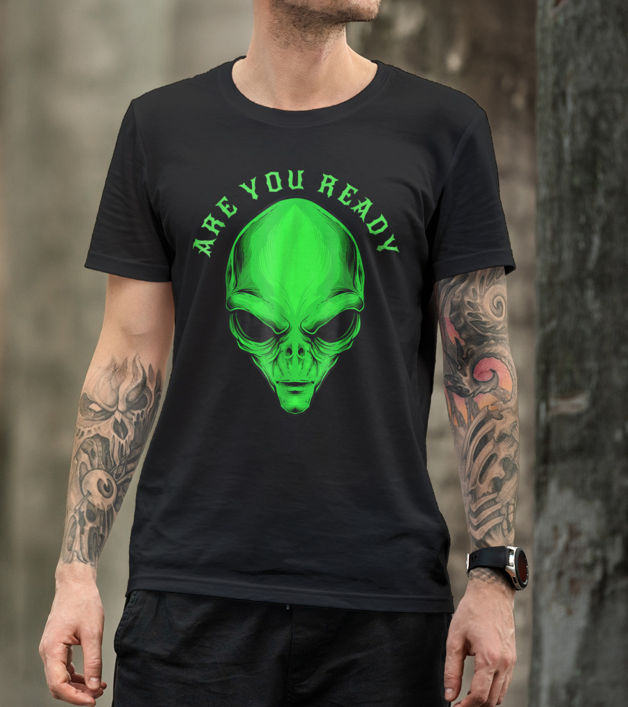 Are You Ready Alien Face T-Shirt