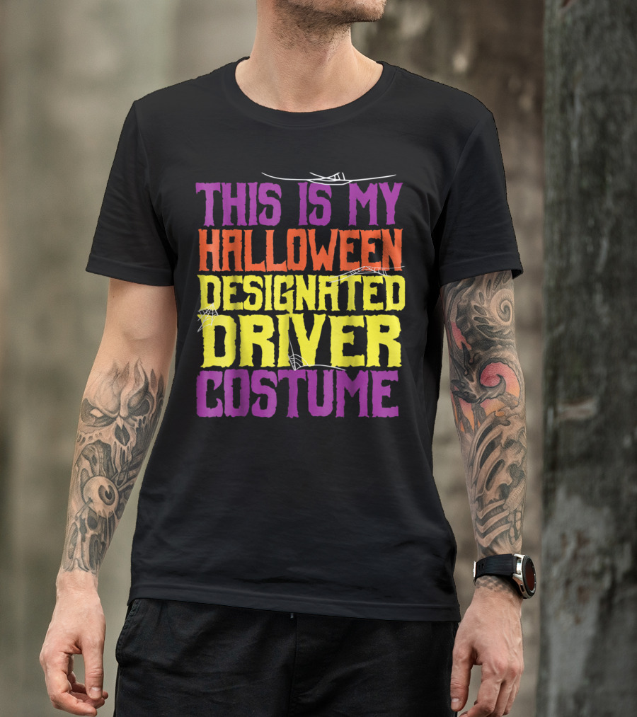This Is My Halloween Designated Driver Costume T-Shirt