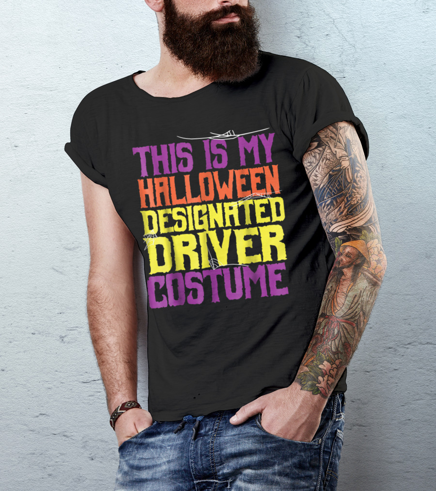 This Is My Halloween Designated Driver Costume T-Shirt