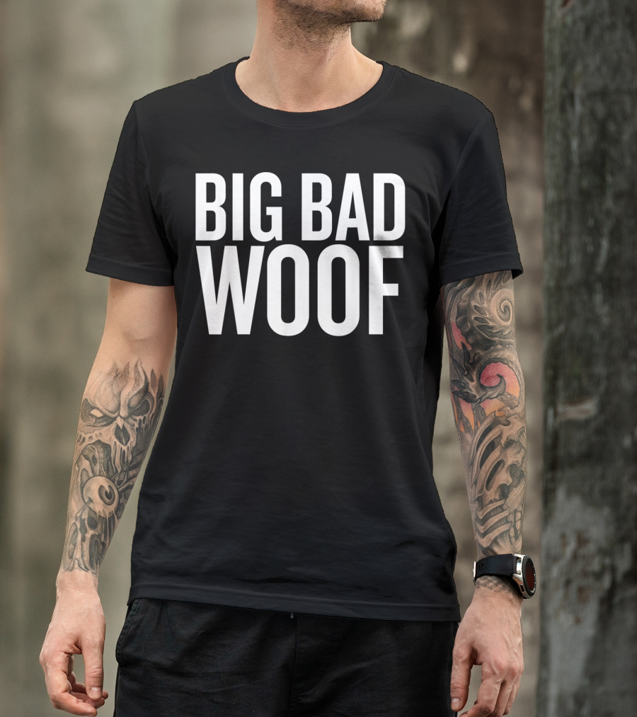 Big Bad Woof Halloween Christmas Funny Cool Text T-Shirt
