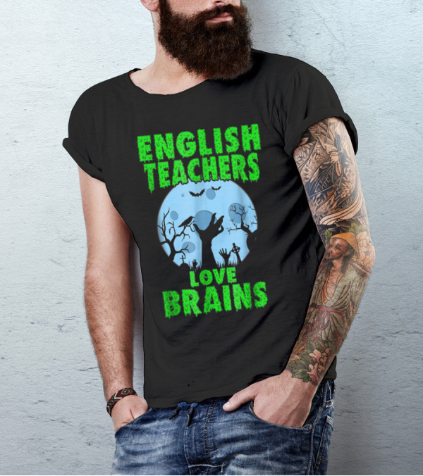 English Teachers Love Brains Halloween Zombie Forest Bats Moon T-Shirt