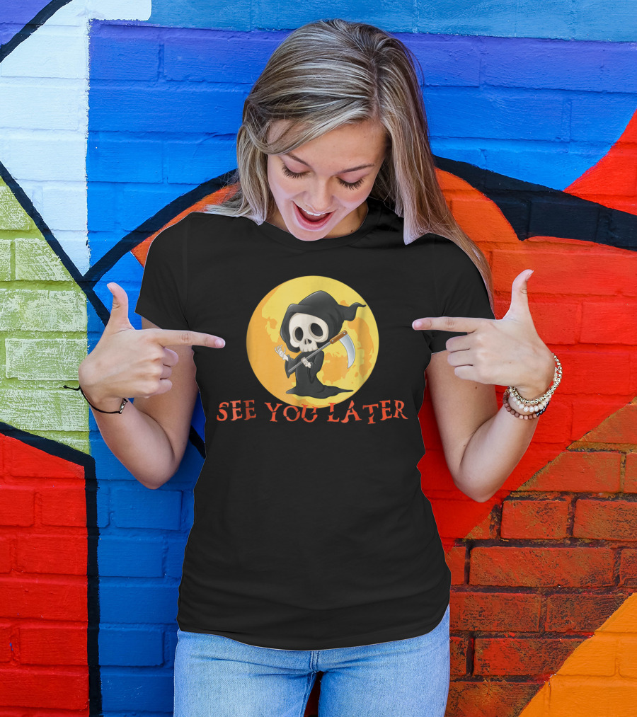 See You Later Grim Reaper With Scythe And Moon T-Shirt