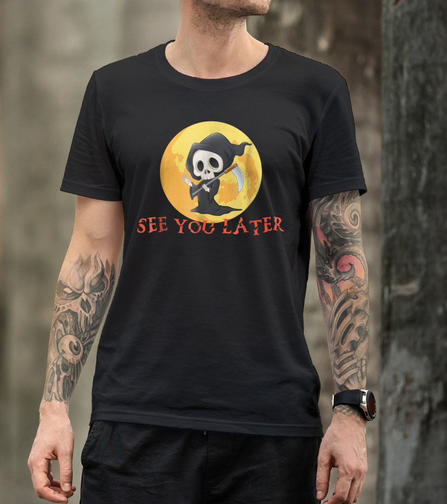 See You Later Grim Reaper With Scythe And Moon T-Shirt