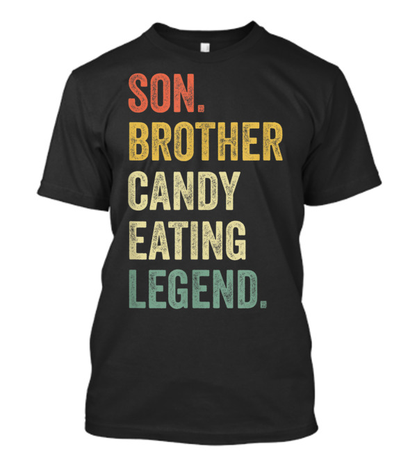 Son Brother Candy Eating Legend T-Shirt