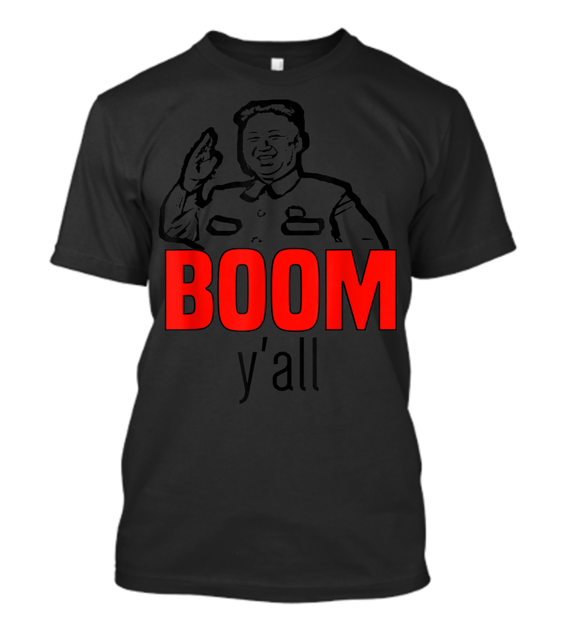 BOOM Y'all Kim Jong Un Funny Halloween Costume T-Shirt
