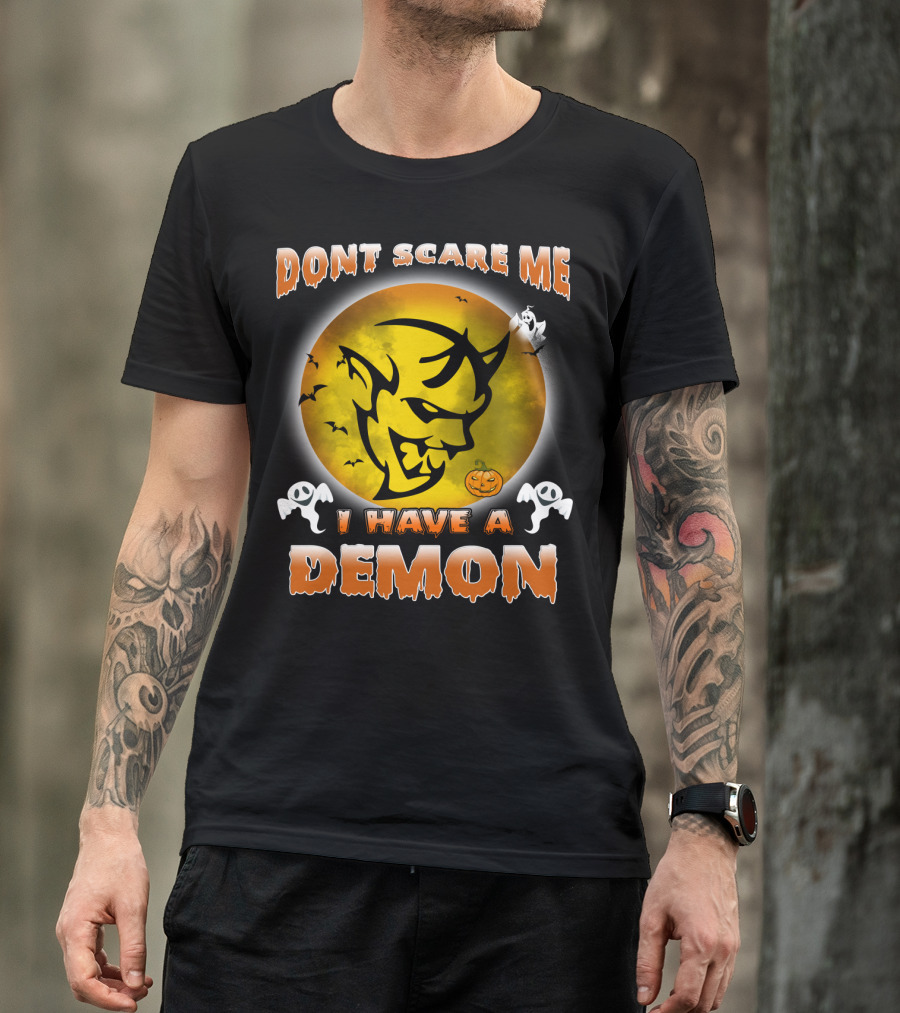 Don't Scare Me I Have A Demon Halloween Pumpkin Ghosts T-Shirt