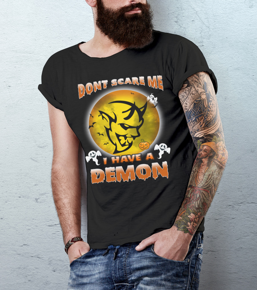 Don't Scare Me I Have A Demon Halloween Pumpkin Ghosts T-Shirt