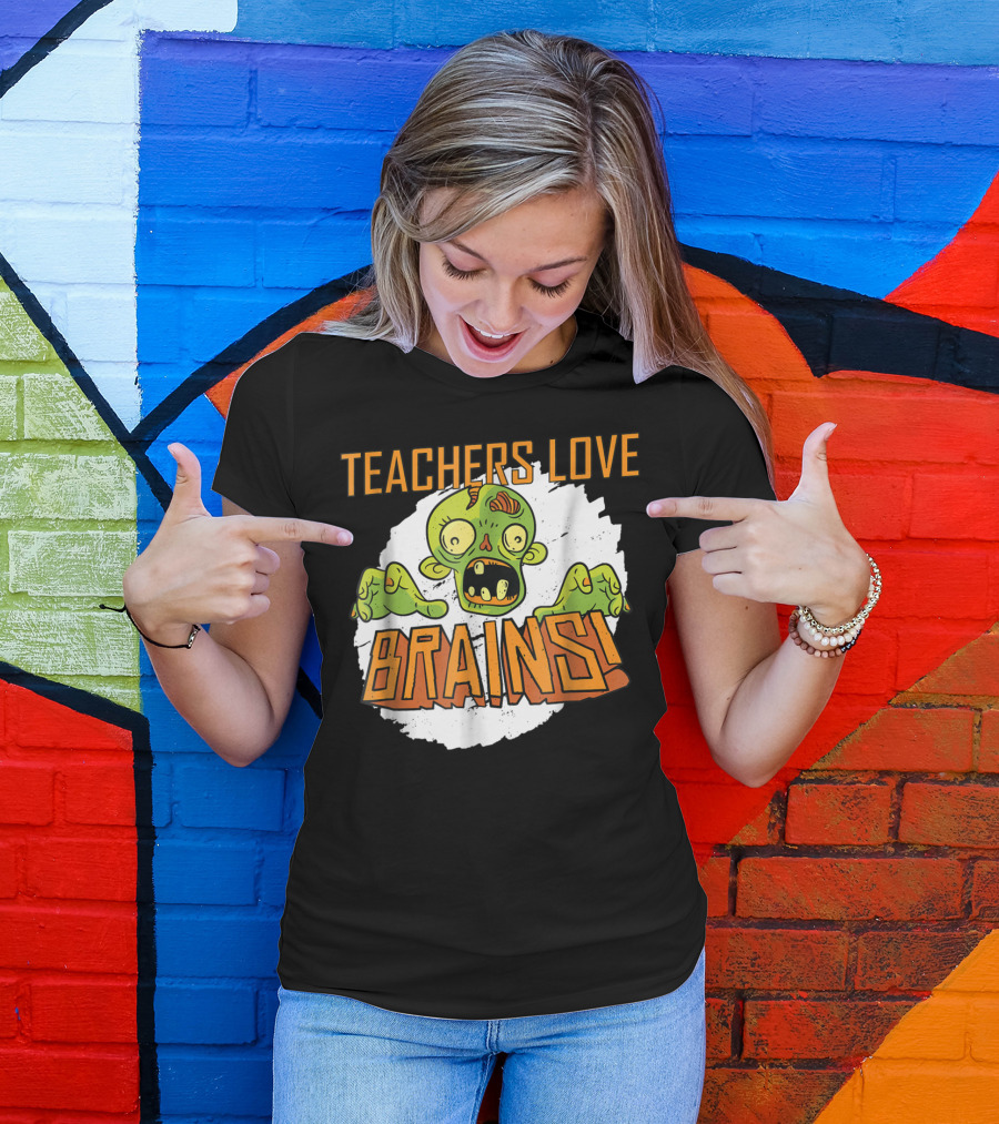 Teachers Love Brains Zombie Halloween T-Shirt