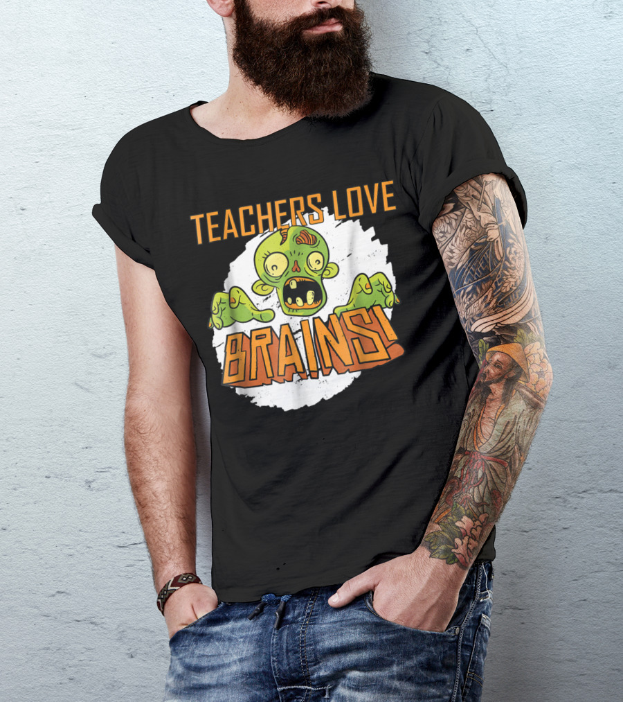 Teachers Love Brains Zombie Halloween T-Shirt