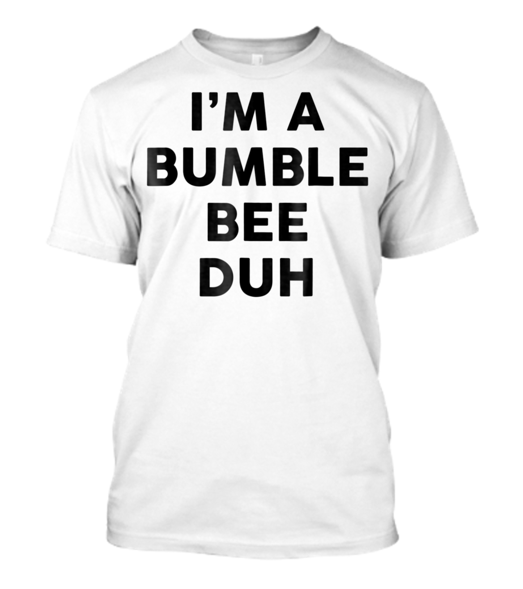 I'm A Bumblebee Duh Funny Halloween Lazy T-Shirt