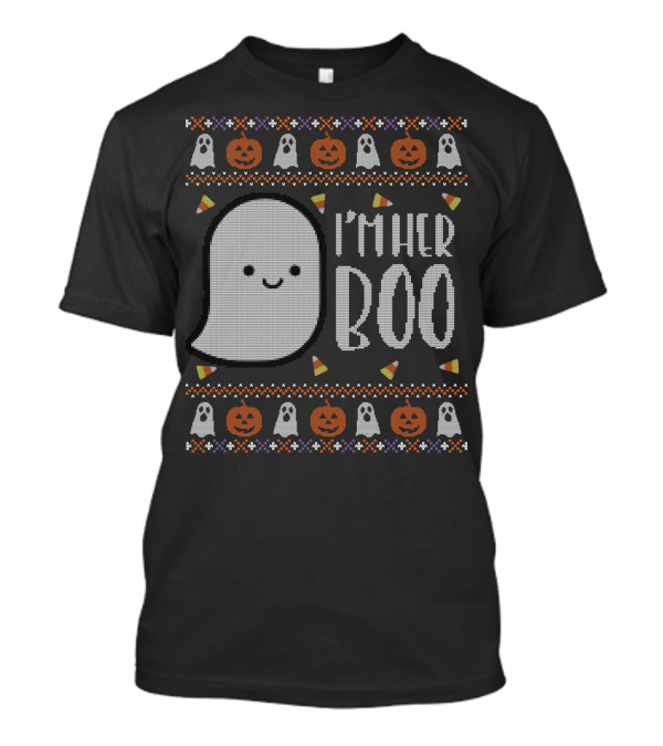 I'm Her Boo Halloween Ghost Pumpkin Candy Corn Ugly T-Shirt