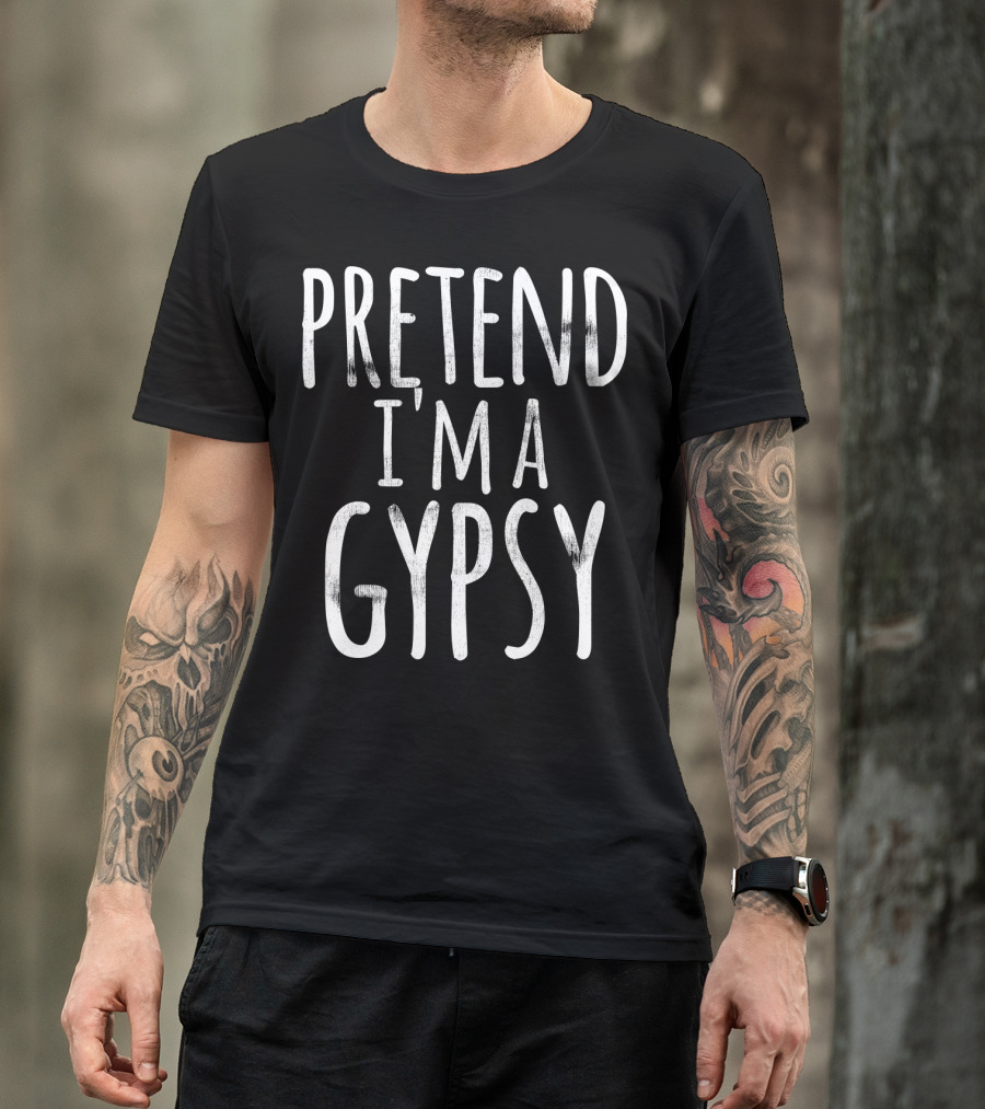 Funny Lazy Halloween Pretend I'm A Gypsy T-Shirt