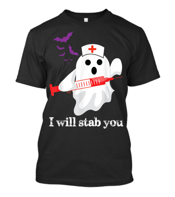 Ghost Nurse Humor Halloween I Will Stab You T-Shirt