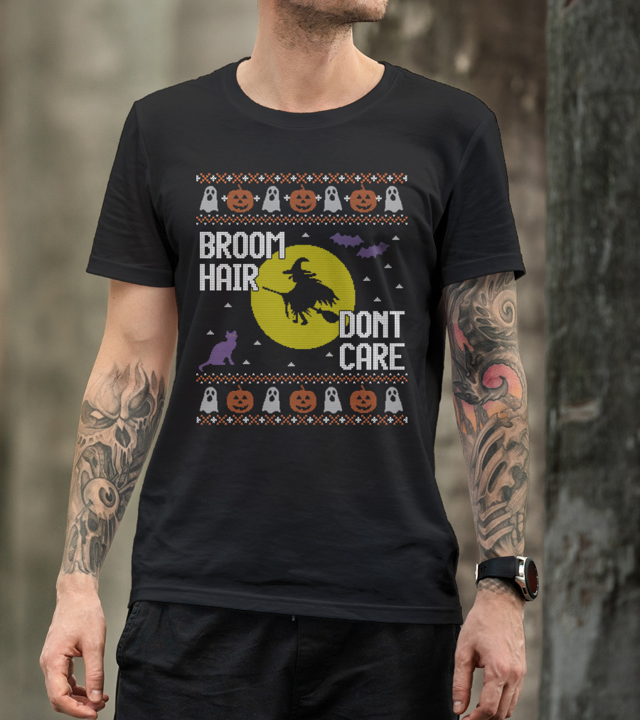 Broom Hair Don't Care Ugly Halloween Witch Pumpkin Ghost Cat Bat T-Shirt