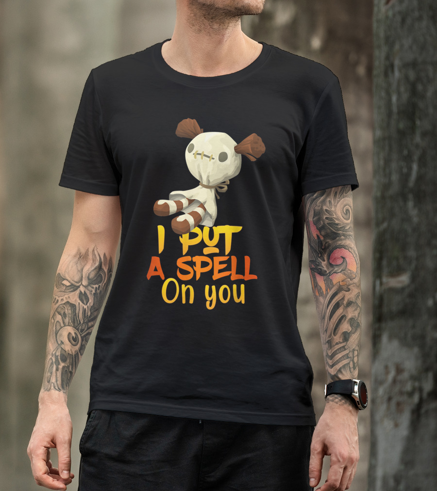 I Put A Spell On You Voodoo Doll Funny T-Shirt