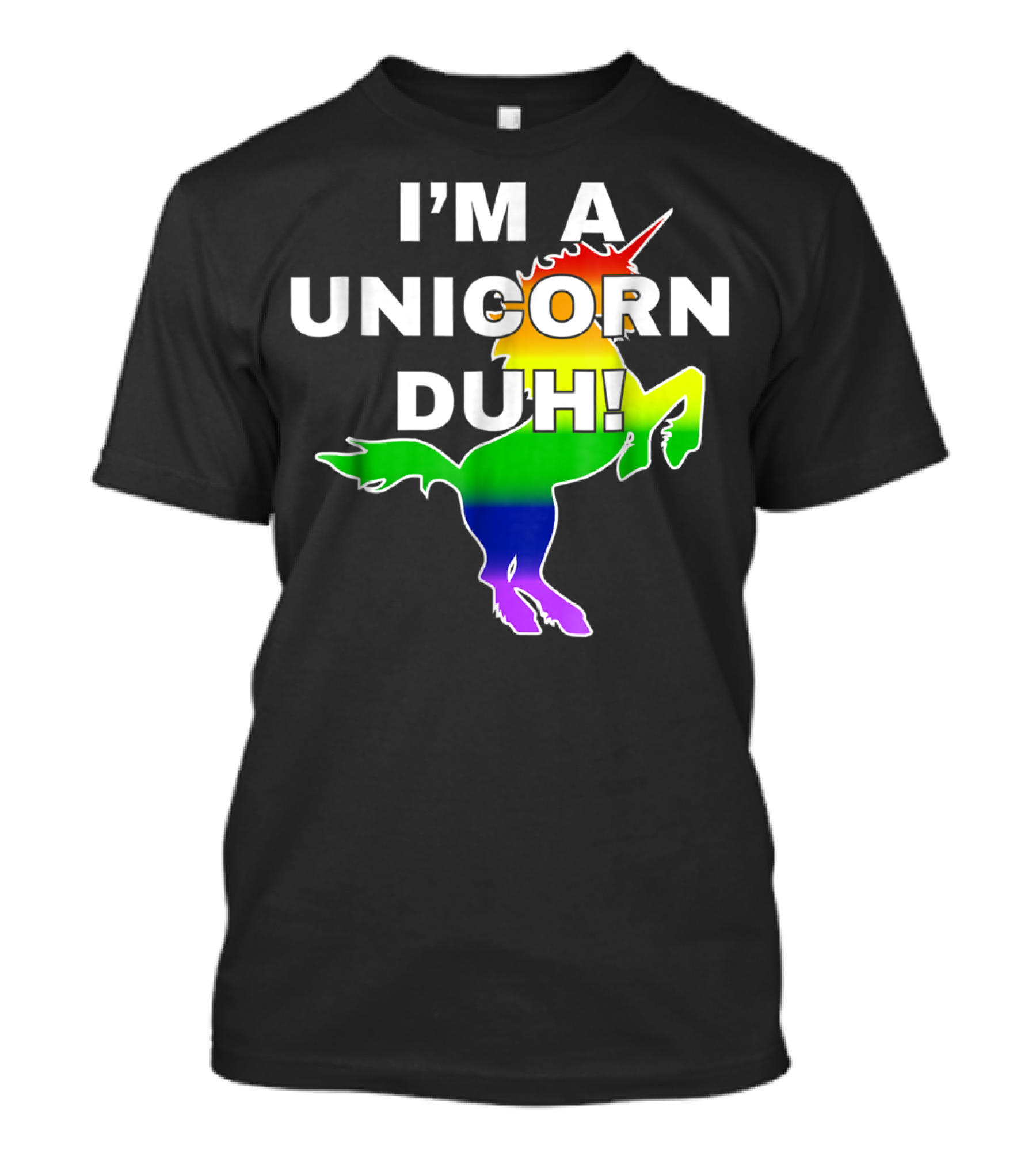 I'm A Unicorn Duh Gay Pride Halloween Costume Rainbow Unicorn T-Shirt