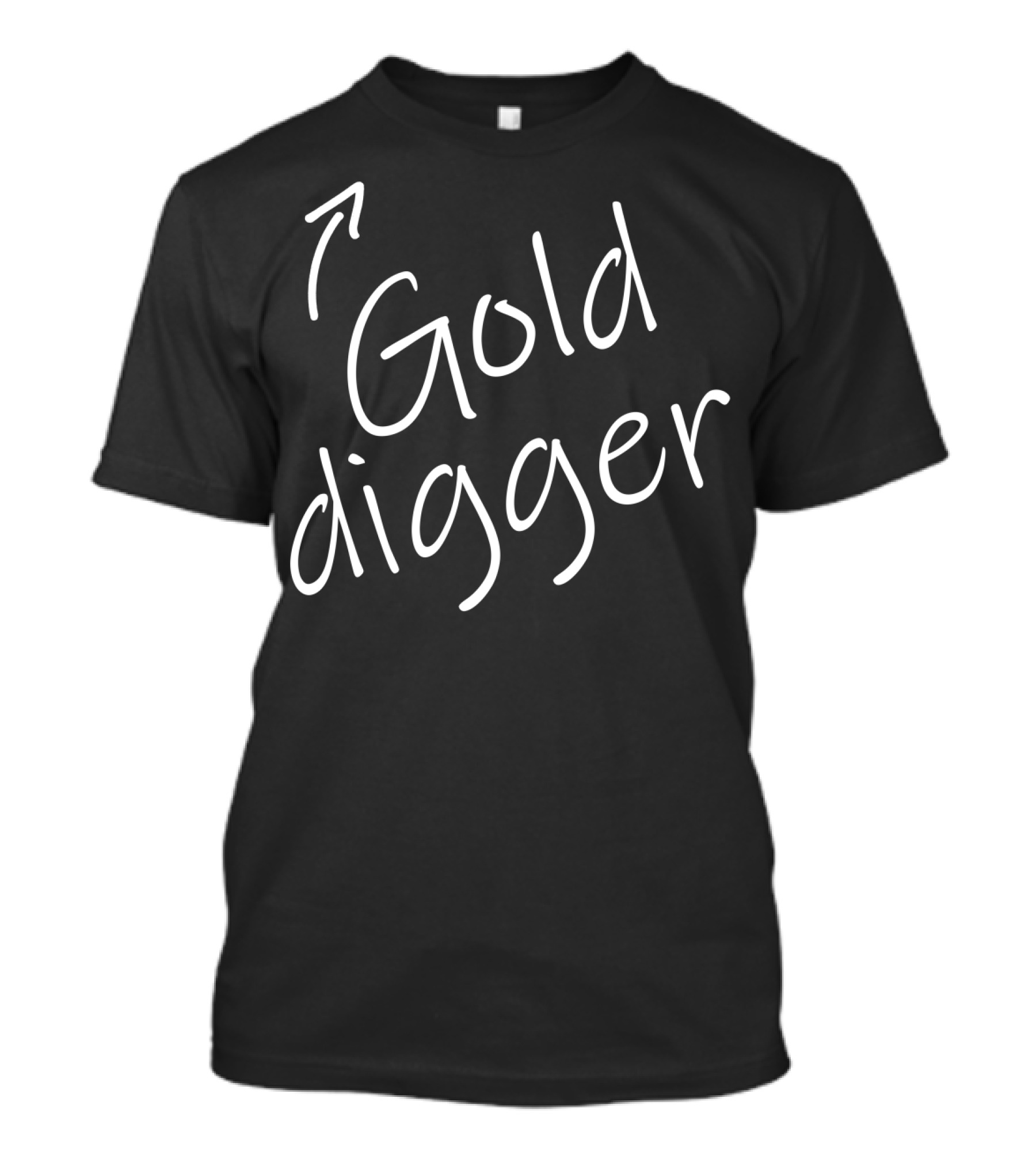 Gold Digger Funny Adult Humor Arrow T-Shirt