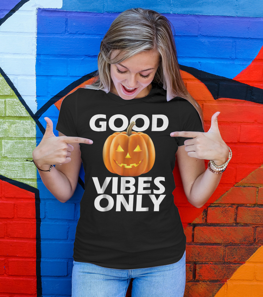 Good Vibes Only Jack O Lantern Halloween T-Shirt