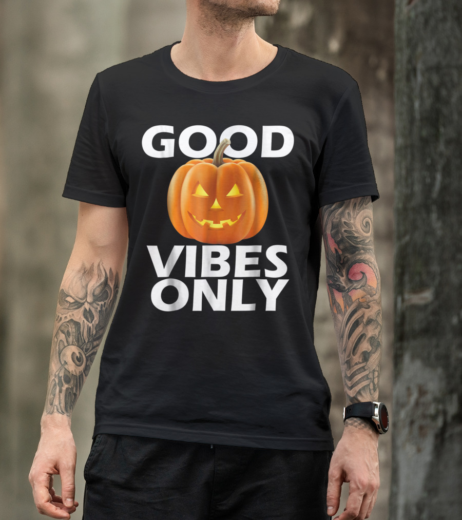 Good Vibes Only Jack O Lantern Halloween T-Shirt