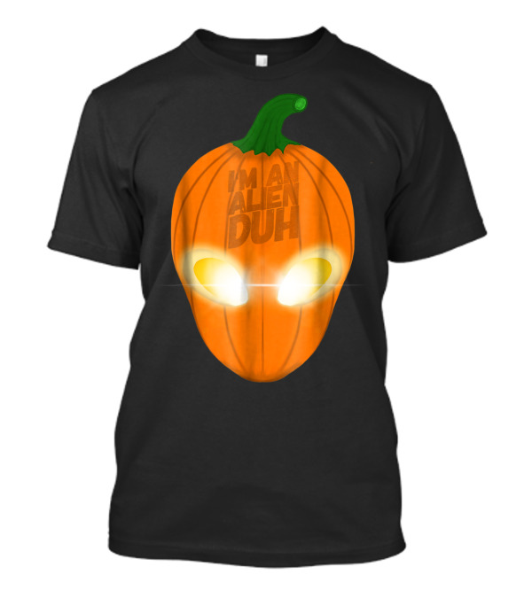 I'm An Alien Duh Pumpkin Face Halloween Alien T-Shirt