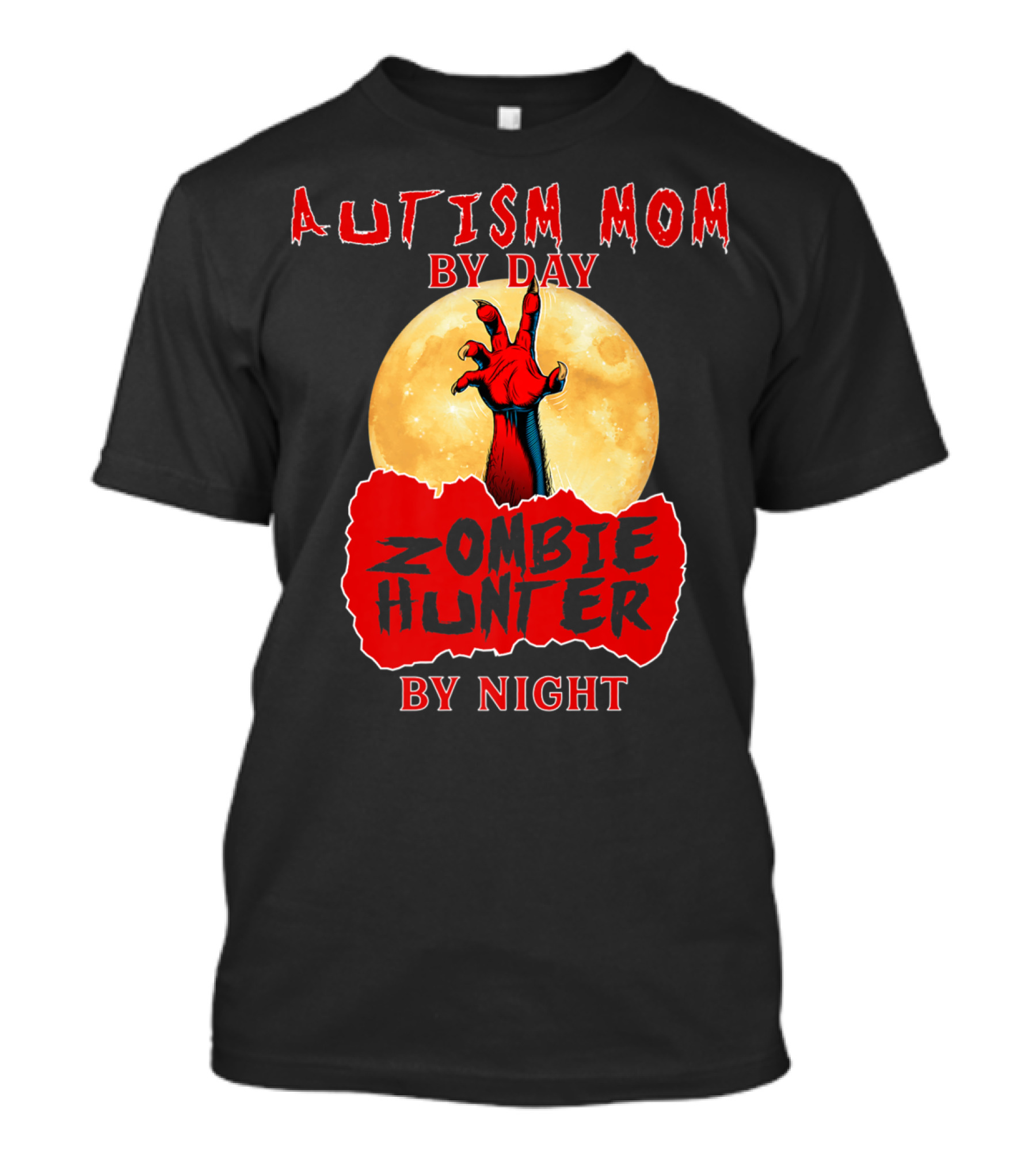 Autism Mom By Day Zombie Hunter By Night Halloween T-Shirt