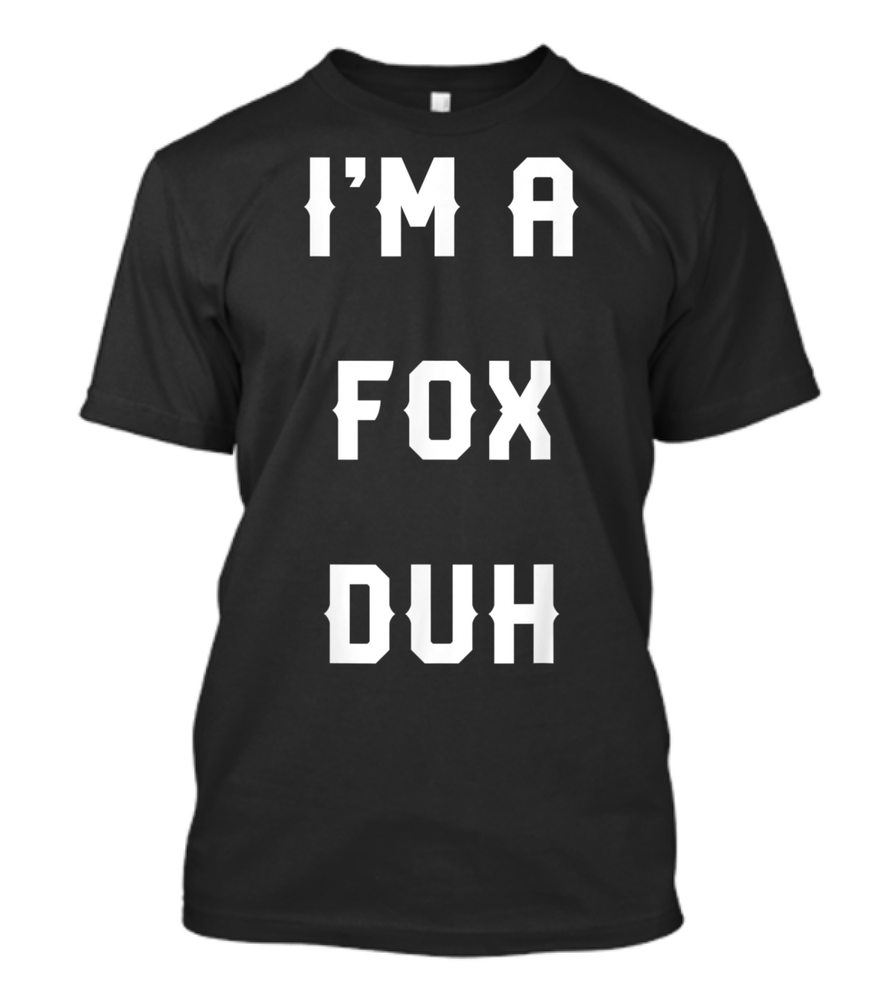 Halloween Easy I'm A Fox Duh Costume T-Shirt