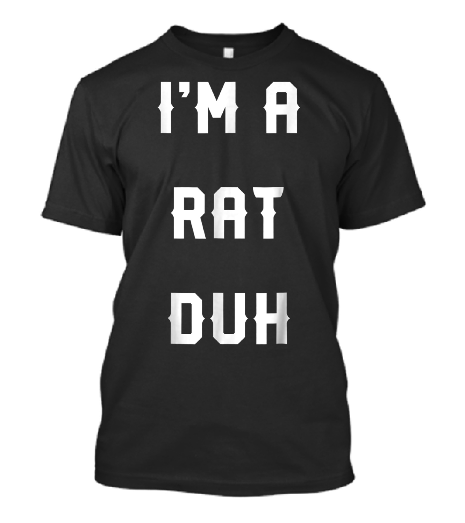 Halloween Easy Rat Costume I'm A Rat Duh T-Shirt