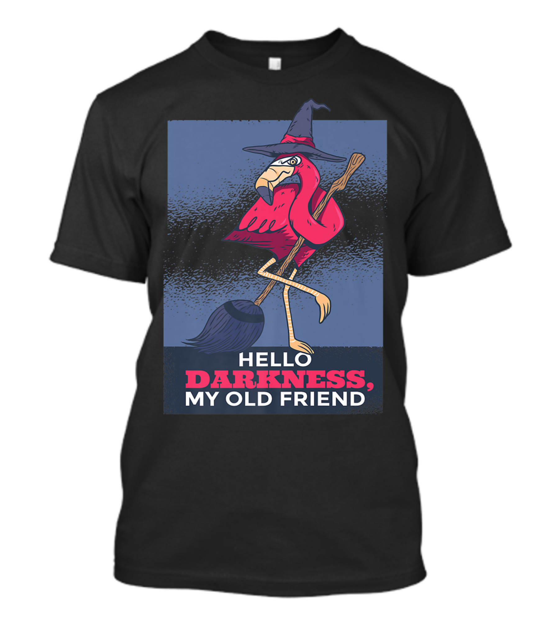 Hello Darkness My Old Friend Halloween Flamingo Witch Scary Party T-Shirt