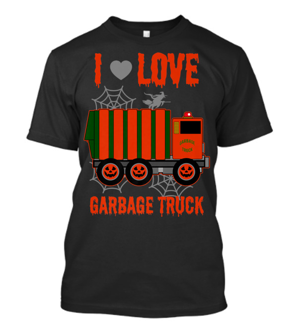 I Love Garbage Truck Halloween Theme Cute Truck Lover T-Shirt