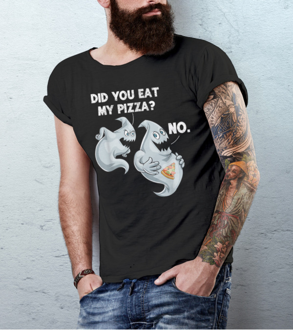 Halloween Ghost Funny Did You Eat My Pizza No T-Shirt