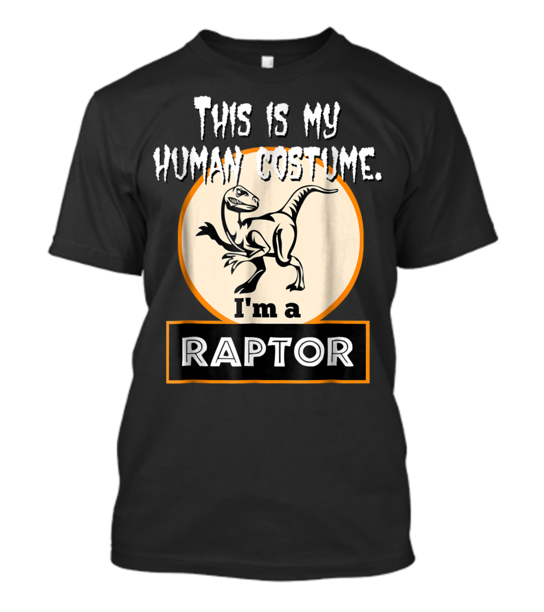 This Is My Human Costume I'm A Raptor Halloween Funny Dinosaur T-Shirt