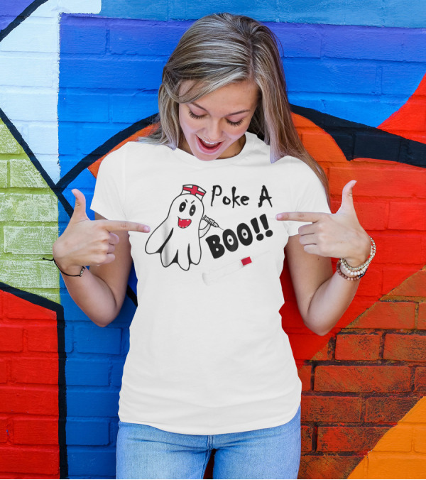 Poke A Boo Halloween Nurse Ghost For Phlebotomists Jobs T-Shirt