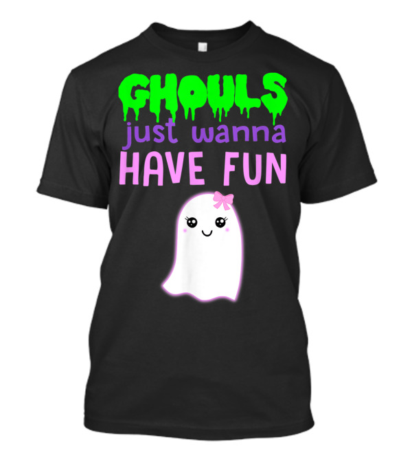 Ghouls Just Wanna Have Fun Halloween Pun Ghost T-Shirt