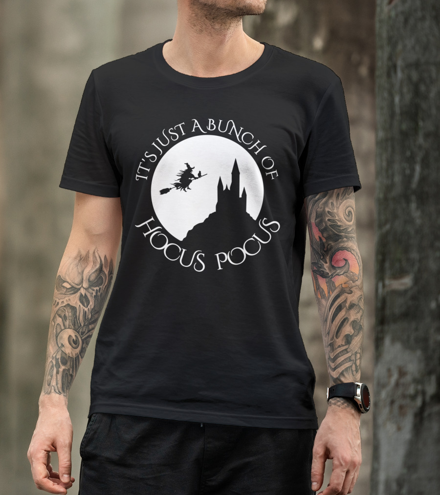 It's Just A Bunch Of Hocus Pocus Halloween Witch Silhouette Castle T-Shirt