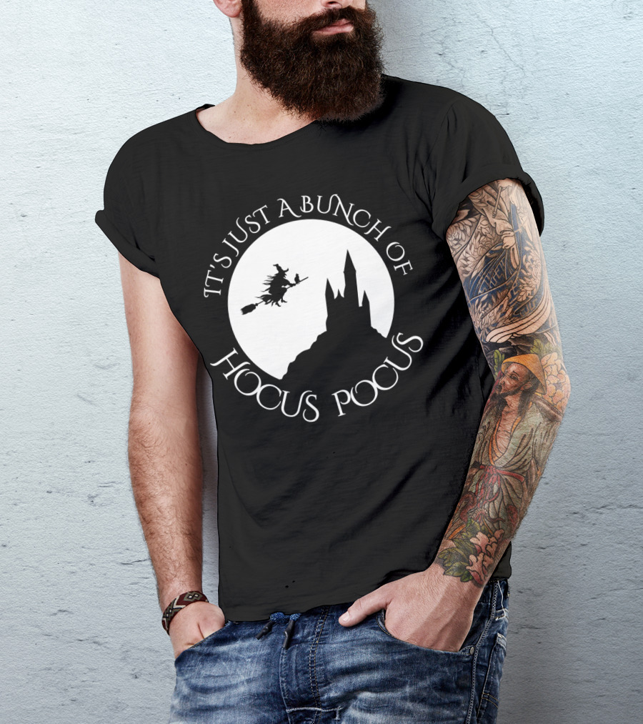 It's Just A Bunch Of Hocus Pocus Halloween Witch Silhouette Castle T-Shirt