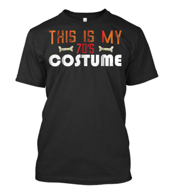 Halloween 70's Costume This Is My Skeleton T-Shirt