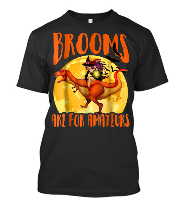 Brooms Are For Amateurs Halloween Witch Riding Dinosaur Moon T-Shirt