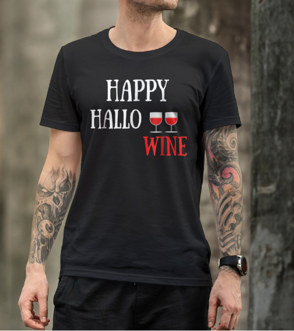 Happy Hallo Wine Funny Halloween Play On Words With Wine Glasses T-Shirt