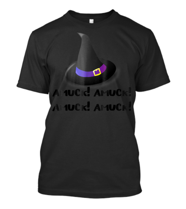 Amuck Amuck Amuck Witch Hat Halloween Trick Or Treat T-Shirt