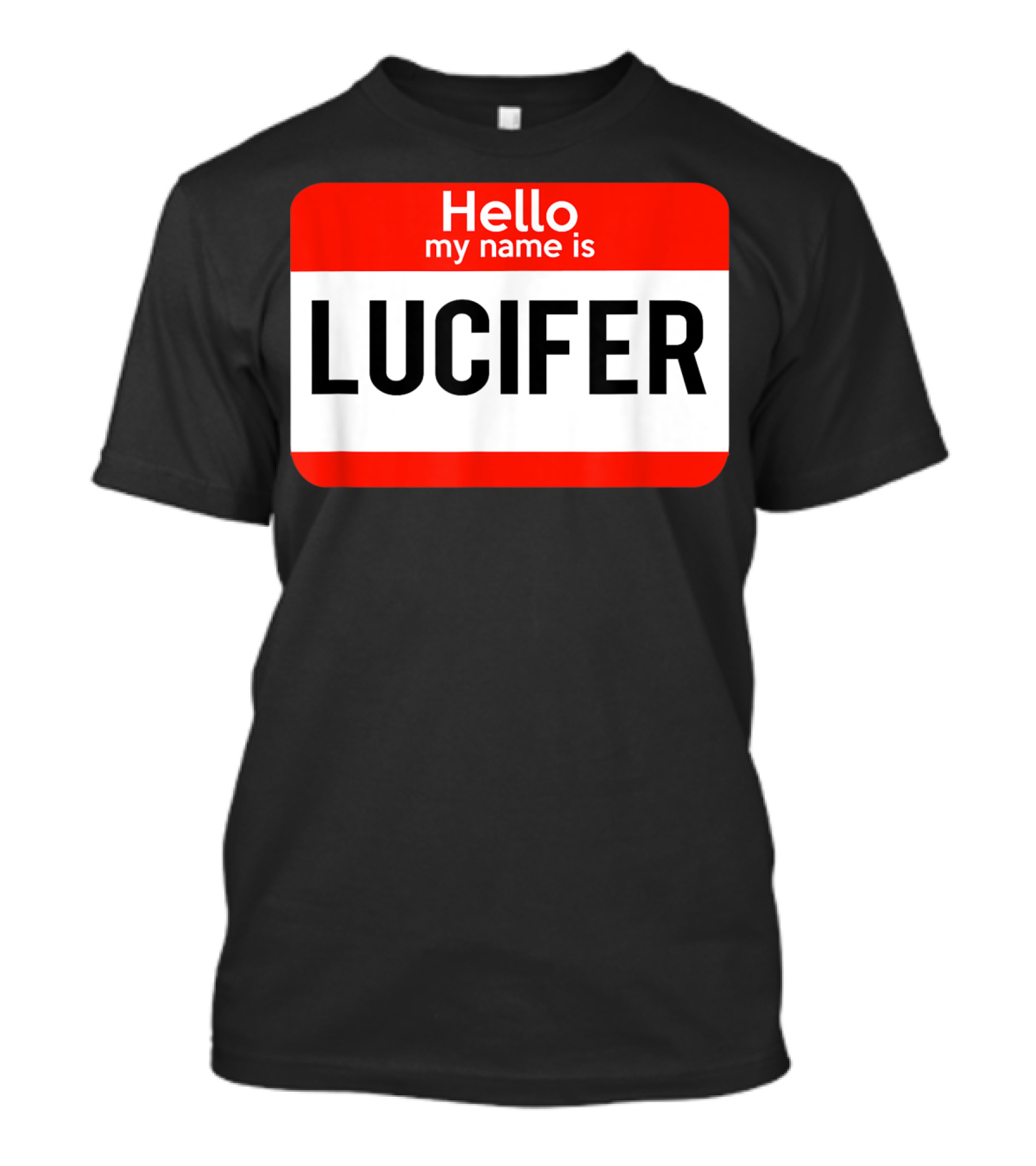 Hello My Name Is Lucifer T-Shirt