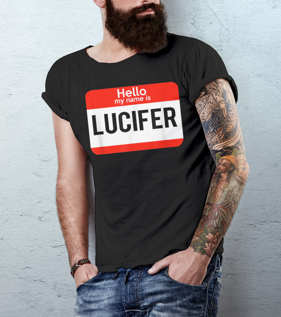 Hello My Name Is Lucifer T-Shirt