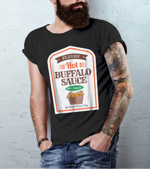Classic Hot Buffalo Sauce 100% Natural 40 Oz T-Shirt