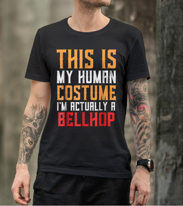 This Is My Human Costume I'm Actually A Bellhop T-Shirt