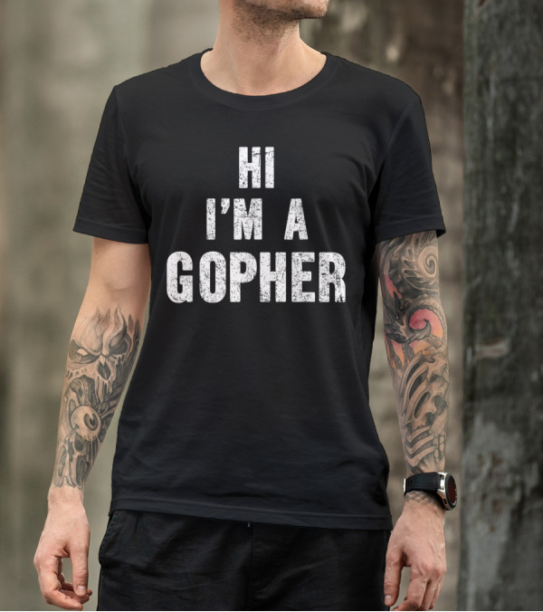 Hi I'm A Gopher Halloween Costume T-Shirt