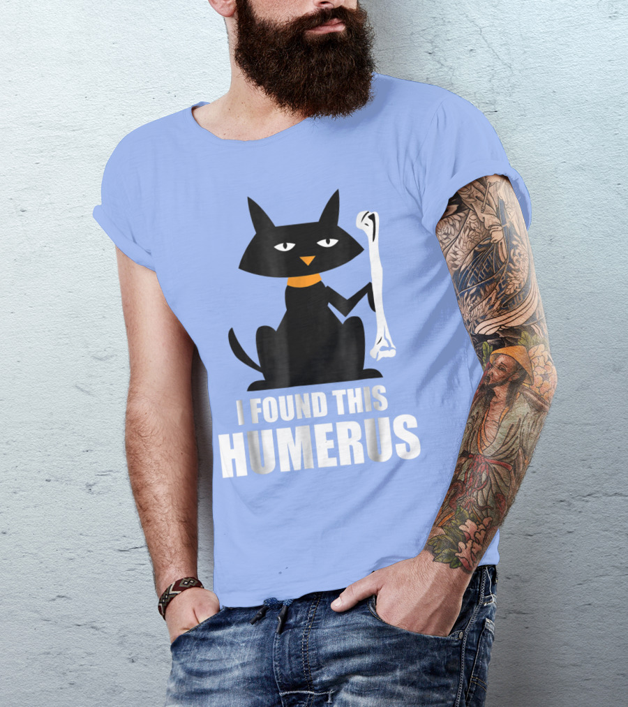 I Found This Humerus Cats Humorous Black Cat With Bone T-Shirt