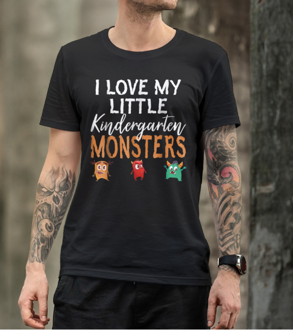 I Love My Little Kindergarten Monsters T-Shirt