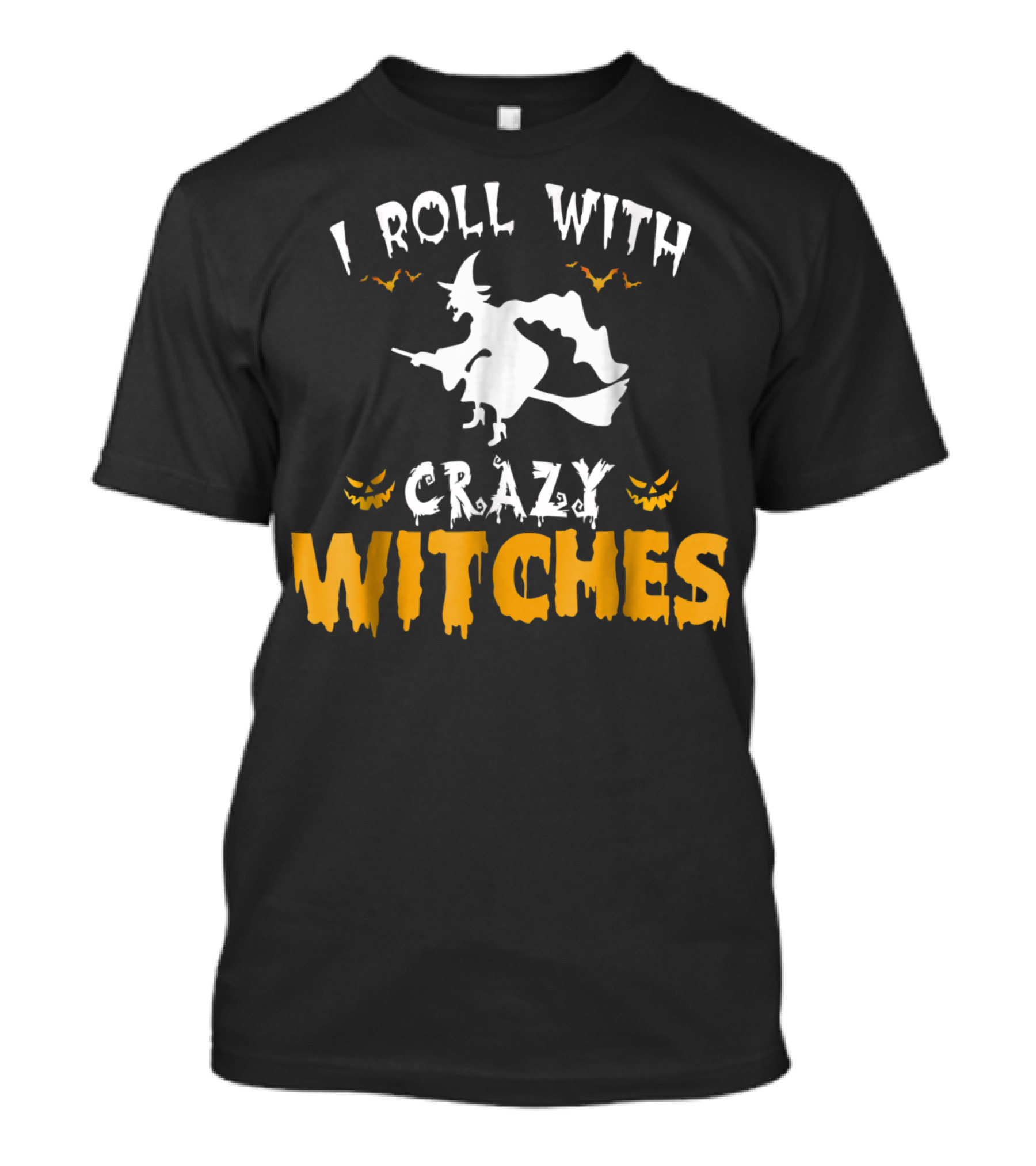 I Roll With Crazy Witches Flying Witch With Bats And Jack-o'-Lantern Faces Halloween T-Shirt