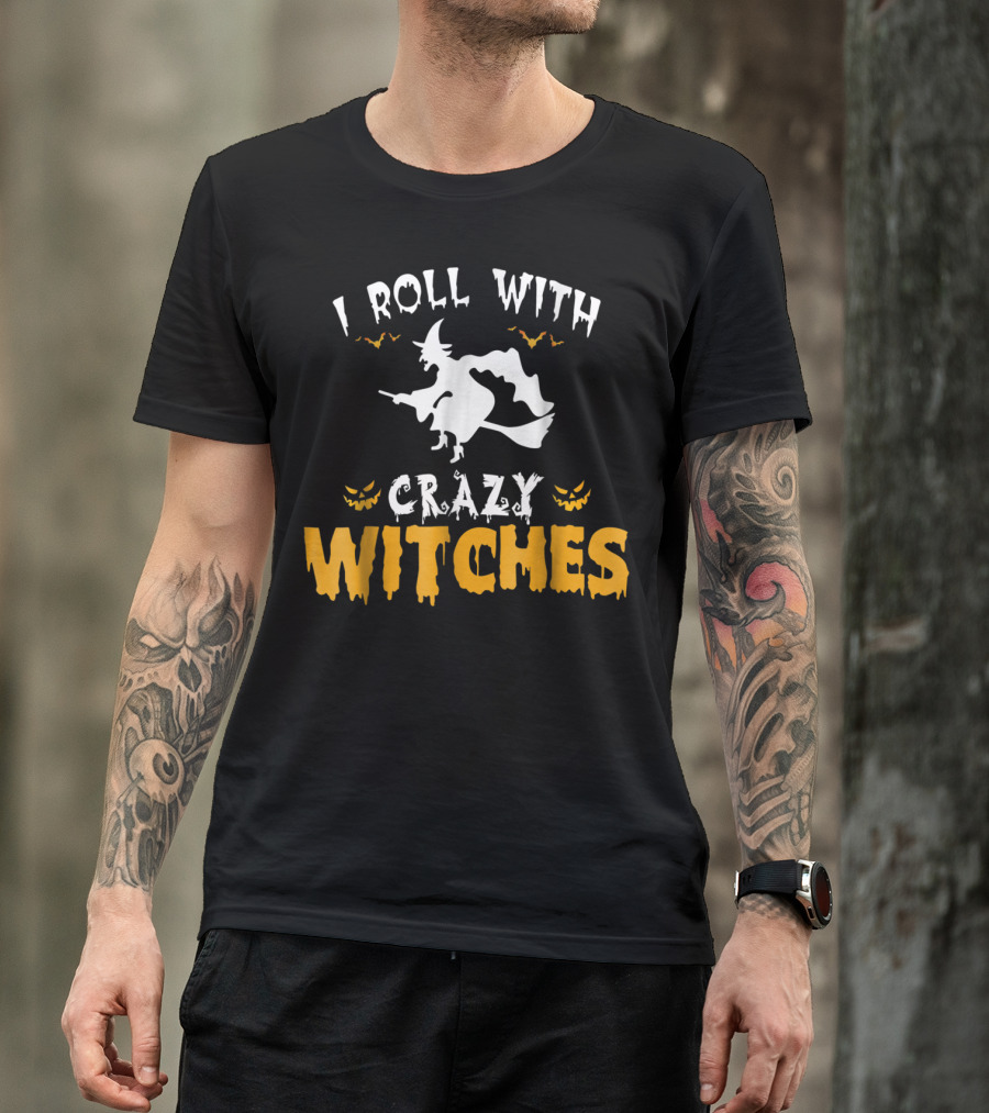 I Roll With Crazy Witches Flying Witch With Bats And Jack-o'-Lantern Faces Halloween T-Shirt