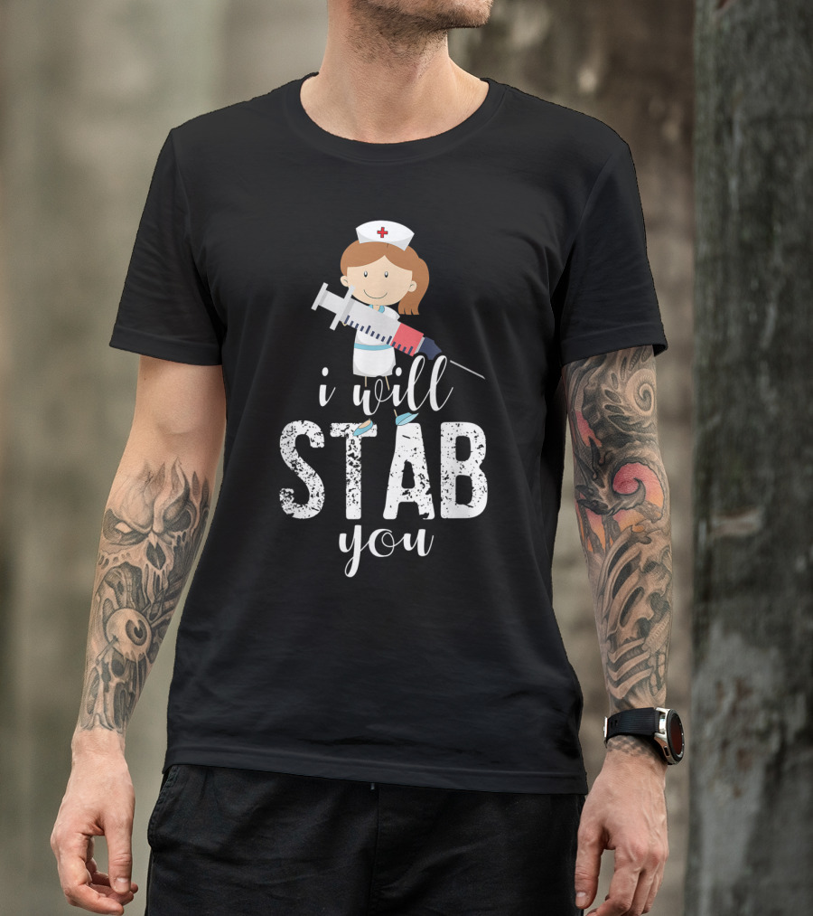 I Will Stab You Funny Halloween Nurse Syringe T-Shirt